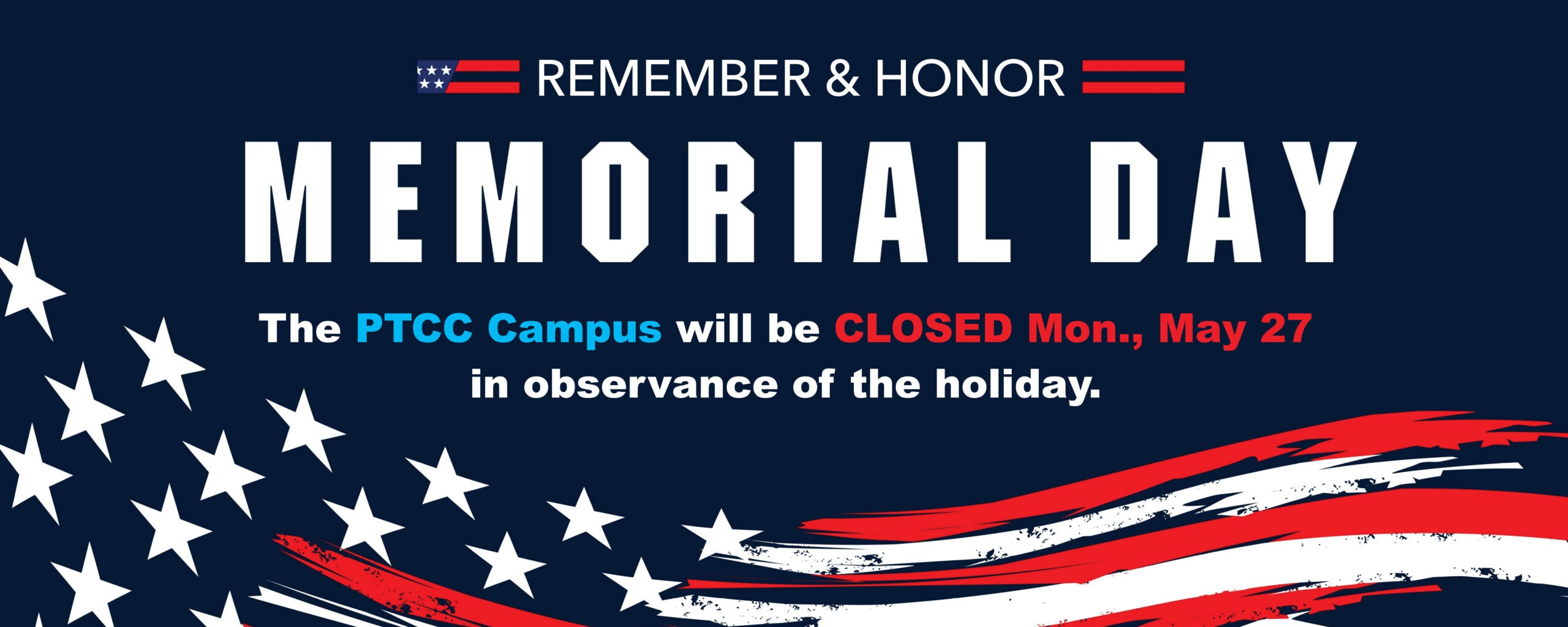 The PTCC Campus will be closed Mon., May 27 in observance of Memorial Day.