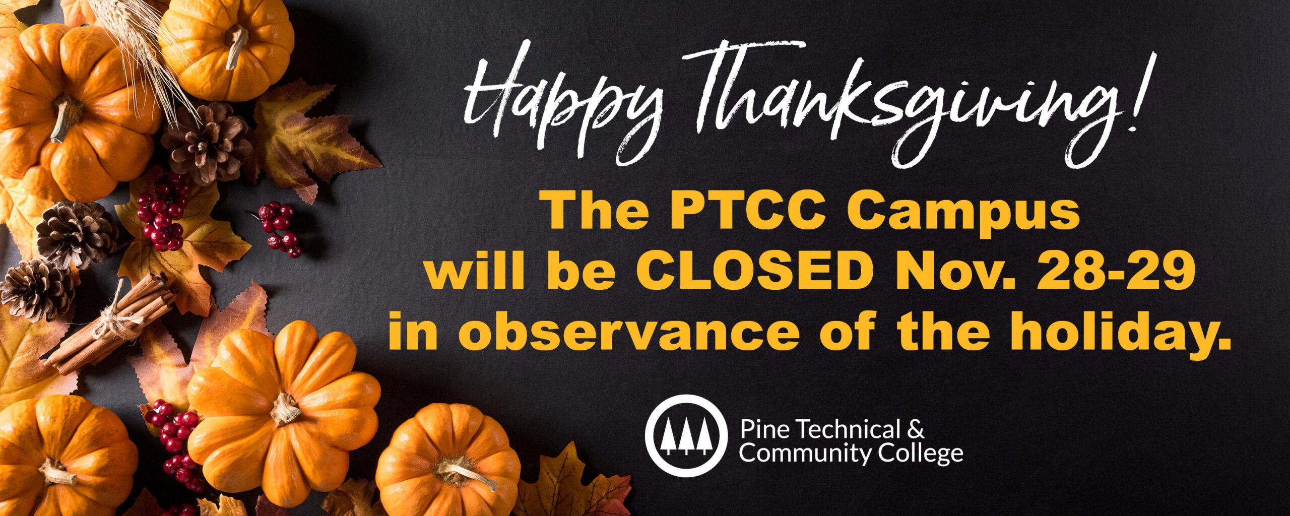 PTCC campus will be closed Nov. 28-29 in observance of the holiday.